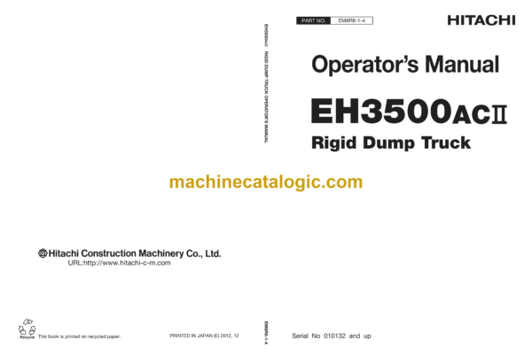 Hitachi EH3500AC-2 Rigid Dump Truck Operator’s Manual (EM8R8-1-4)