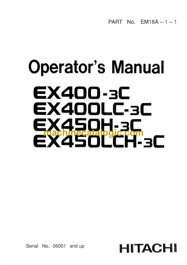 Hitachi EX400-3C, EX400LC-3C, EX400H-3C, EX400LCH-3C Excavator Operator's Manual (EM16A-1-1)