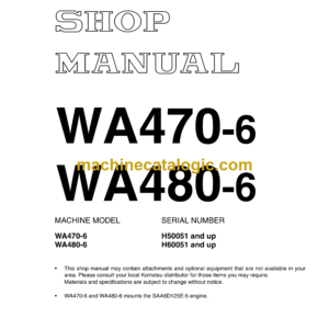 Komatsu WA470-6, WA480-6 Wheel Loader Shop Manual (VEBM946101)