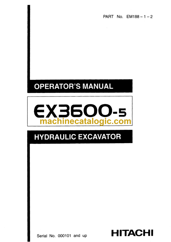 Hitachi EX3600-5 Hydraulic Excavator Operator's Manual (EM188-1-2)