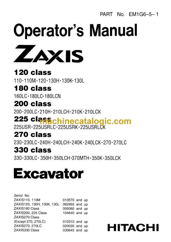 Hitachi ZX120 Class,ZX180 Class,ZX200 Class,ZX225 Class,ZX270 Class,ZX330 Class Excavator Operator's Manual (EM1G6-5-1)