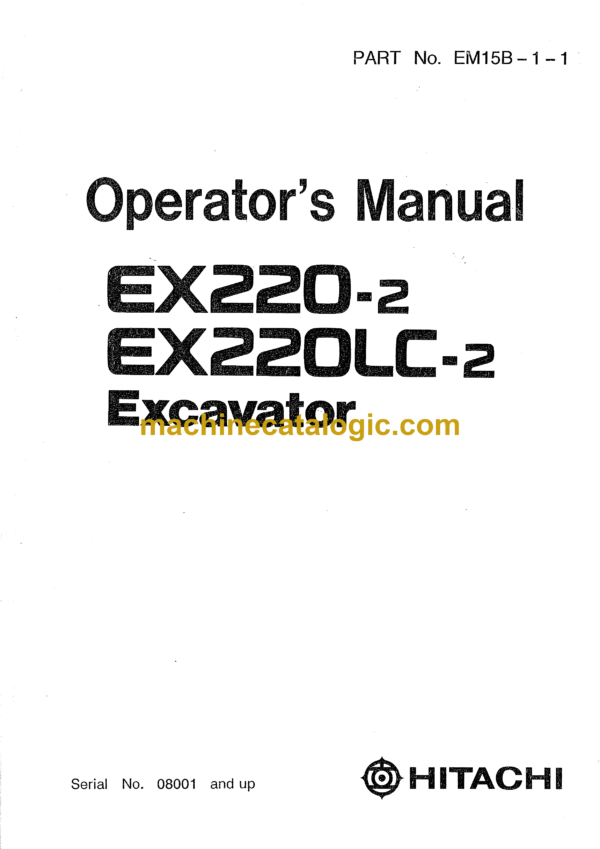 Hitachi EX220-2,EX220LC-2 Excavator Operator's Manual (EM15B-1-1, EM15B-1-2, EM15B-1-3)