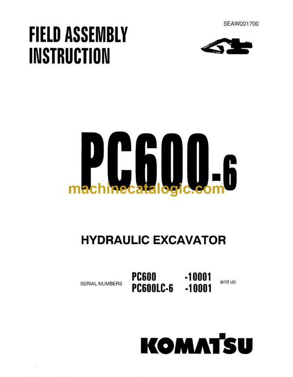 Komatsu PC600-6 Hydraulic Excavator Field Assembly Instruction (SEAW001700)