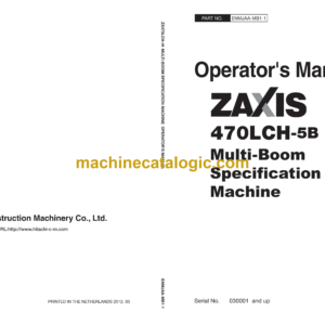 Hitachi ZX470LCH-5B Multi-Boom Specification Machine Operator's Manual (ENMJAA-MB1-1)