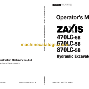 Hitachi ZX470LC-5B, ZX670LC-5B, ZX870LC-5B Hydraulic Excavator Operator's Manual (ENMJAA-NA1-2)