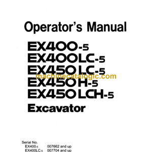 Hitachi EX400-5,EX400LC-5,EX450LC-5,EX450H-5,EX450LCH-5 Excavator Operator's Manual (EM16C-2-2, EM16C-1-3)