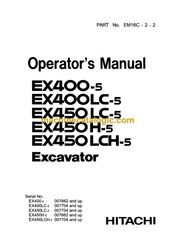 Hitachi EX400-5,EX400LC-5,EX450LC-5,EX450H-5,EX450LCH-5 Excavator Operator's Manual (EM16C-2-2, EM16C-1-3)