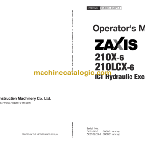 Hitachi ZX210X-6, ZX210LCX-6 ICT Hydraulic Excavator Operator's Manual (ENMDC4-ENOP1-1)