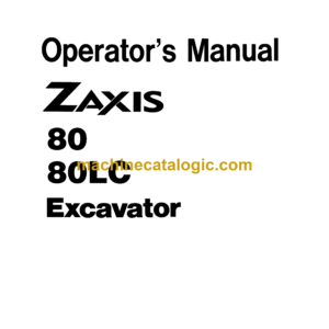 Hitachi ZX80, ZX80LC Excavator Operator's Manual (EM1CD-NA2-1, EM1CD-NA2-2)