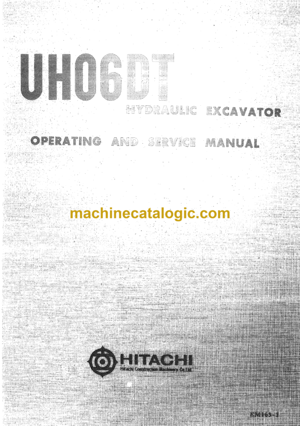 Hitachi UH06DT Hydraulic Excavator Isuzu Operating Manual Service Manual (EM163-1)