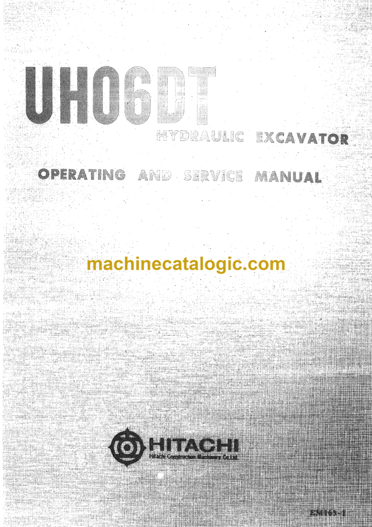 Hitachi UH06DT Hydraulic Excavator Isuzu Operating Manual Service Manual (EM163-1)