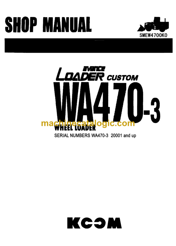 Komatsu WA470-3 Avance Loader Wheel Loader Shop Manual (SMEW4700K0)