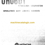 Hitachi UH06DT Hydraulic Excavator Perkins Operating Manual Service Manual (EM162-1)