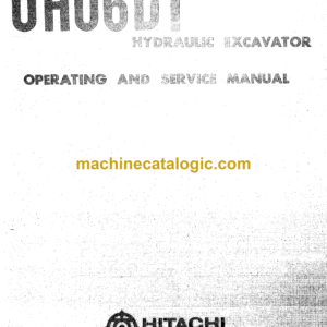 Hitachi UH06DT Hydraulic Excavator Perkins Operating Manual Service Manual (EM162-1)