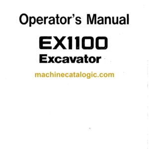 Hitachi EX1100 Hydraulic Excavator Operator's Manual (EM178-1-2 to EM178-1-8)