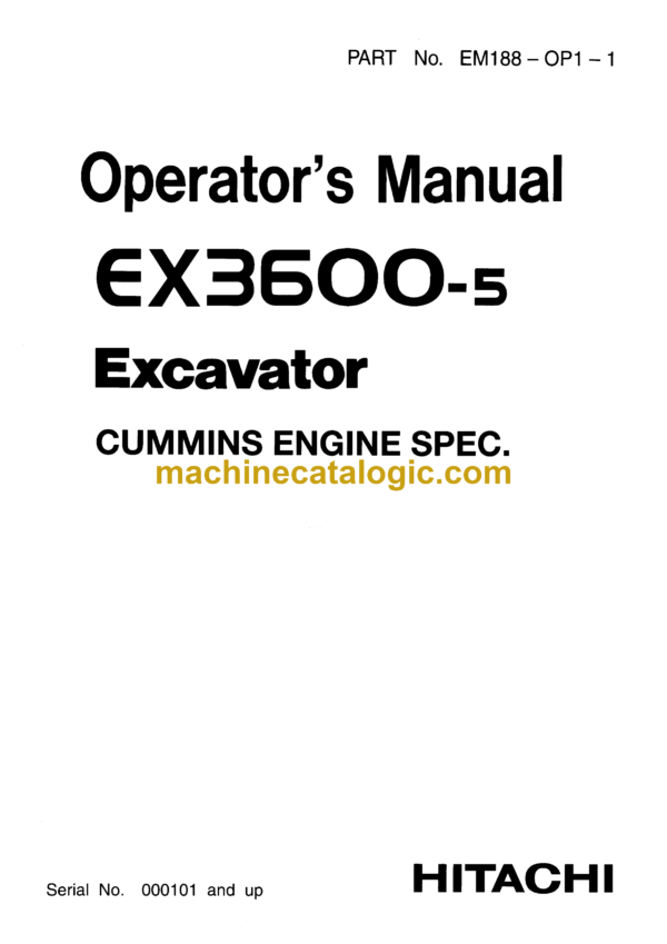 Hitachi EX3600-5 CUMMINS ENGINE SPEC. Excavator Operator's Manual (EM188-OP1-1)