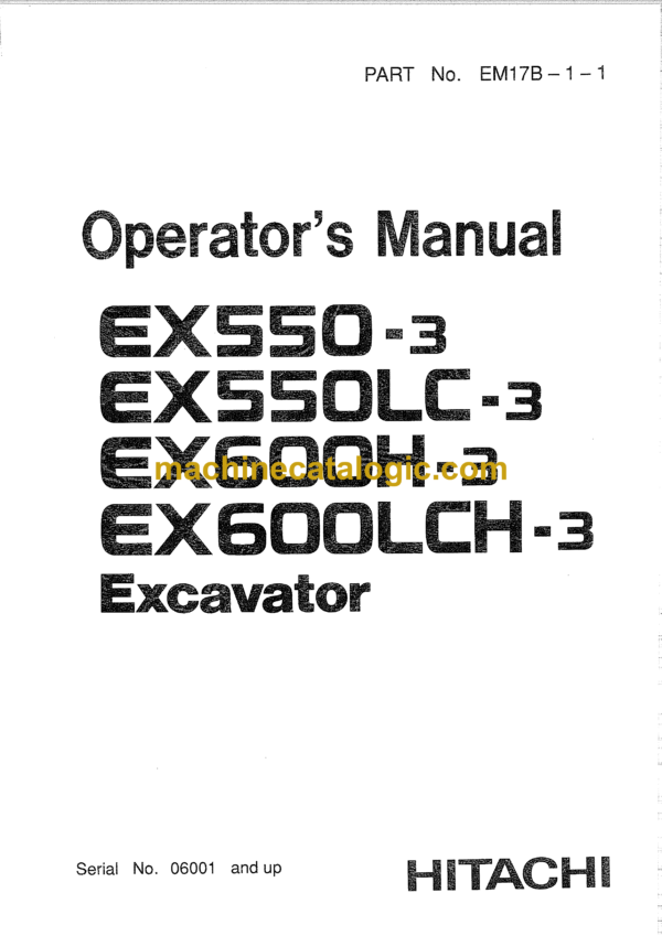 Hitachi EX550-3, EX550LC-3, EX600H-3, EX600LCH-3 Excavator Operator's Manual (EM17B-1-1)