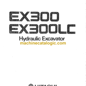 Hitachi EX300,EX300LC Excavator Operator's Manual (EM159-1-1, EM159-1-2)