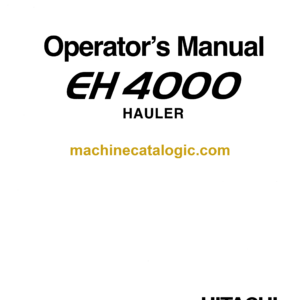 Hitachi EH4000 Dump Truck Operator's Manual (10219)