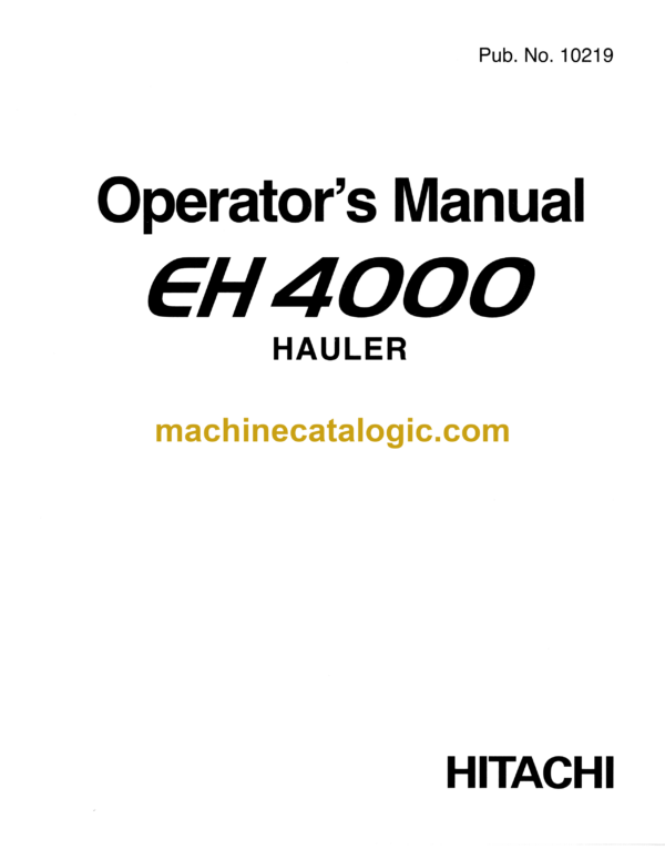 Hitachi EH4000 Dump Truck Operator's Manual (10219)