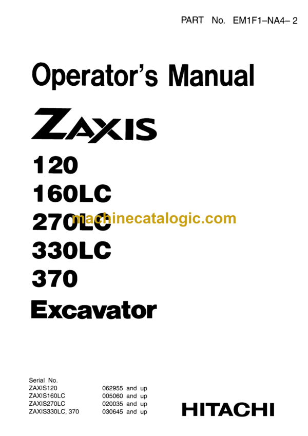 Hitachi ZX120, ZX160LC, ZX270LC, ZX330LC, ZX370 Excavator Operator's Manual (ENMDC1-NA3-2, EM1F1-NA4-2)