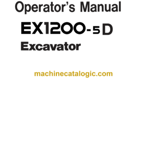 Hitachi EX1200-5D Excavator Operator's Manual (EM18F-1-1)