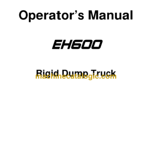 Hitachi EH600 Dump Truck Operators Manual