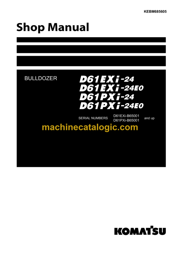 Komatsu D61EXi-24, D61EXi-24E0, D61PXi-24, D61PXi-24E0 Bulldozer Shop Manual (KEBM685605)