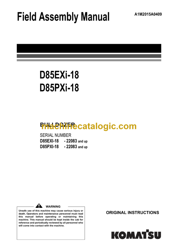 Komatsu D85EXi-18, D85PXi-18 Bulldozer Field Assembly Manual (A1M2015A0409)