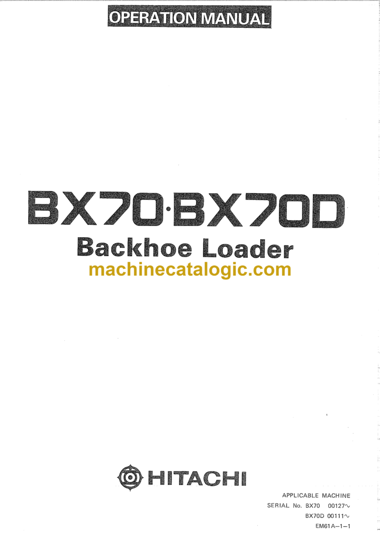 Hitachi BX70, BX70D Backhoe Loader Operator's Manual (EM61A-1-1)