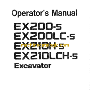 Hitachi EX200-5,EX200LC-5,EX210H-5,EX210LCH-5 Excavator Operator's Manual (EM14M-1-1, EM14M-1-3, EM14M-2-1)