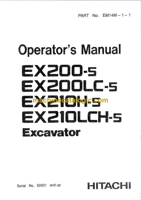 Hitachi EX200-5,EX200LC-5,EX210H-5,EX210LCH-5 Excavator Operator's Manual (EM14M-1-1, EM14M-1-3, EM14M-2-1)