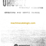 Hitachi UH06DT Hydraulic Excavator GM Operating Manual Service Manual (EM161-2)