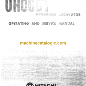 Hitachi UH06DT Hydraulic Excavator GM Operating Manual Service Manual (EM161-2)