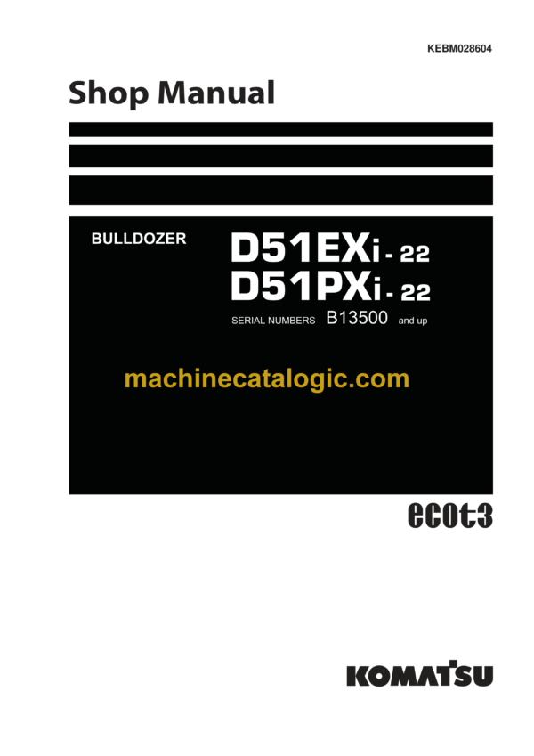 Komatsu D51EXi-22, D51PXi-22 Bulldozer Shop Manual (KEBM028604)