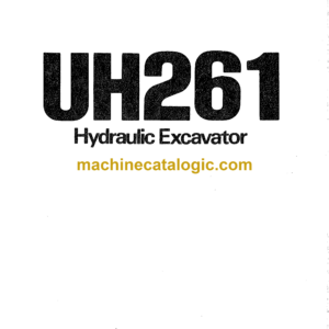 Hitachi UH261 Hydraulic Excavator Operator's Manual (EM171-1-1, EM171-1-2, EM171-1-3, EM171-1-4, EM171-1-5, EM171-3-1)