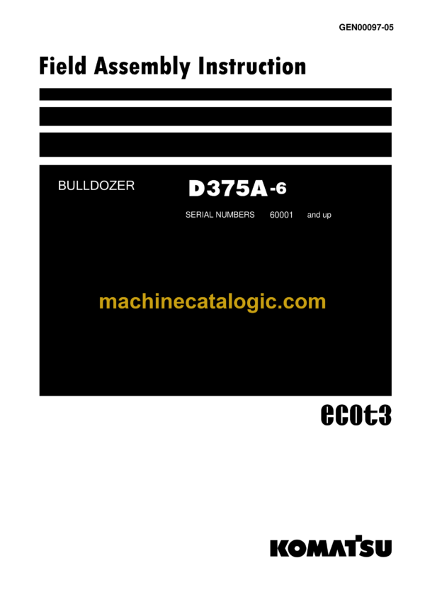 Komatsu D375A-6 Bulldozer Field Assembly Instruction (GEN00097-05)