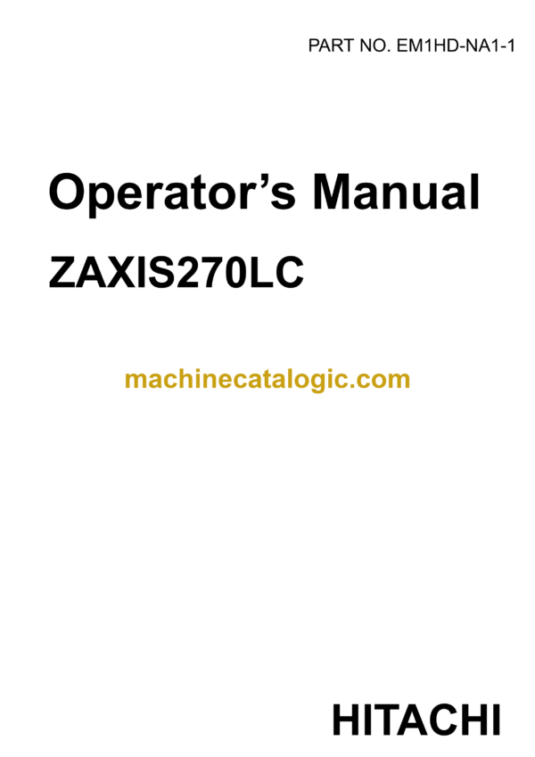 Hitachi ZX270LC NA Excavator Operator's Manual (EM1HD-NA1-1)