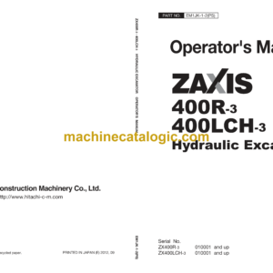 Hitachi ZX400R-3, ZX400LCH-3 Hydraulic Excavator Operator's Manual (EM1JK-1-2-PS)