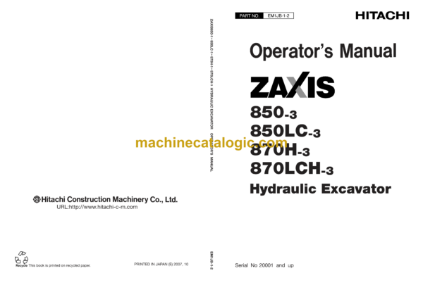 Hitachi ZX850-3, ZX850LC-3, ZX870H-3, ZX870LCH-3 Hydraulic Excavator Operator's Manual (EM1JB-1-2)