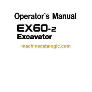 Hitachi EX60-2 Excavator Operator's Manual (EM10K-1-2)