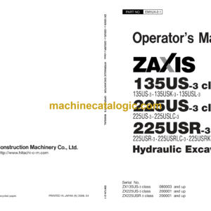 Hitachi ZX135US-3class,ZX225US-3class,ZX225USR-3class Hydraulic Excavator Operator's Manual (EM1U4-2-1, EM1U4-2-2, EM1U4-2-5, EM1U4-2-6)