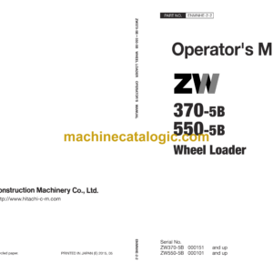 Hitachi ZW370-5B, ZW550-5B Wheel Loader Operator's Manual (ENMNHE-2-2, ENMNHE-2-3, ENMNHE-2-4, ENMNHE-2-5)