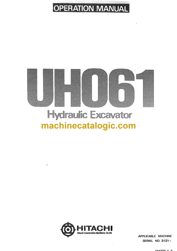 Hitachi UH061 Hydraulic Excavator Operator's Manual (EM730-1-1, EM730-1-3)