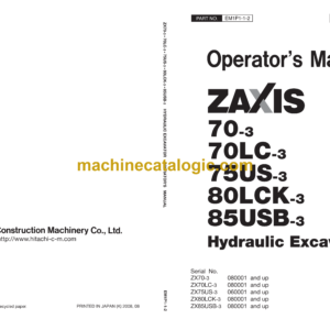 Hitachi ZX70-3,ZX70LC-3,ZX75US-3,ZX80LCK-3,ZX85USB-3 Hydraulic Excavator Operator's Manual (EM1P1-1-2, EM1P1-1-4)