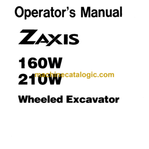 Hitachi ZX160W,ZX210W Wheeled Excavator Operator's Manual (EMCBB-EN1-1)