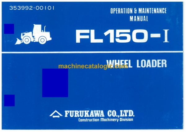 Hitachi Furukawa FL150-1 Wheel Loader Operation & Maintenance Manual (353992-00101, 353992-00102)