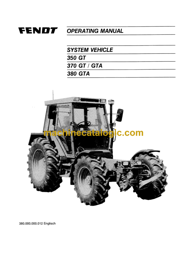 Fendt 350 GT, 370 GT, 370 GTA, 380 GTA System Vehicle Tractor Operator's Manual