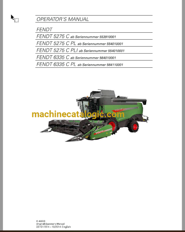 Fendt 5275C, 5275C PL, 5275C PLI, 6335C, 6335C PL Combine Harvesting Operator's Manual