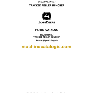 John Deere 853J, 903J, 953J Tracked Feller Buncher Parts Catalog (PC9490)